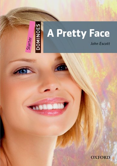 Dominoes Second Edition Level Starter - a Pretty Face