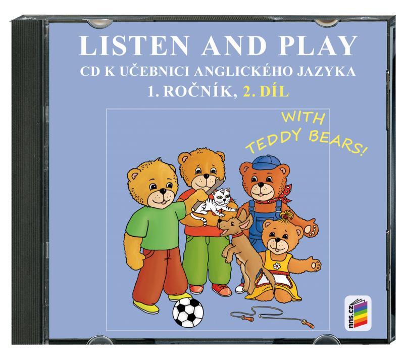 CD Listen and play - WITH TEDDY BEARS!, 2. díl - k učebnici angličtiny 1. ročník