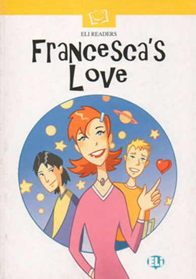 ELI Readers Beginner: Francesca´s Love