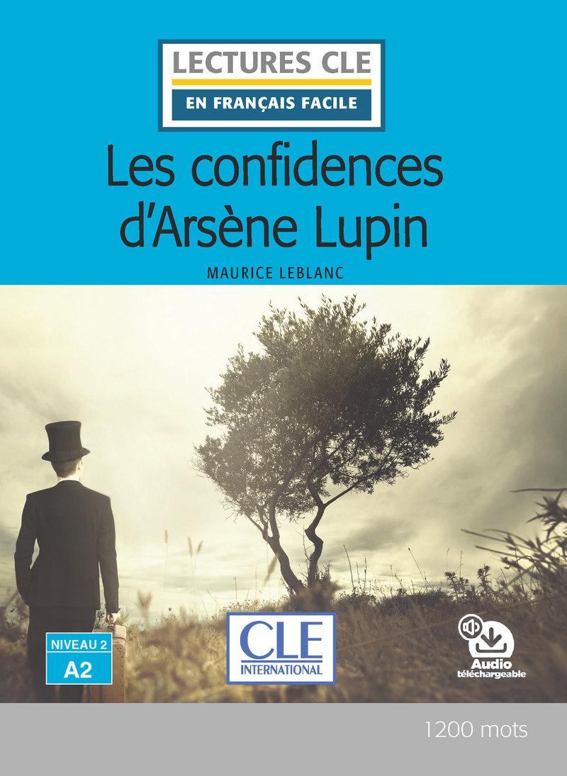 Les confidences d´Arsene Lupin - Niveau 2/A2 - Lecture CLE en français facile - Livre + Audio téléchargeable