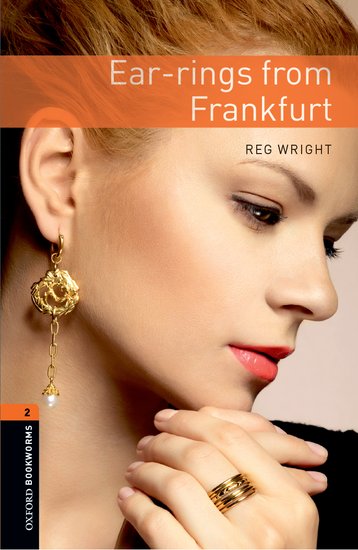 Oxford Bookworms Library New Edition 2 Ear-rings From Frankfurt