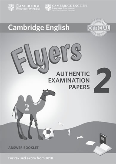 Cambridge English Young Learners 2 for Revised Exam from 2018 Flyers Answer Booklet : Authentic Examination Papers