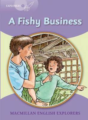 Explorers 5: A Fishy Business Reader