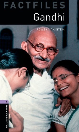 Oxford Bookworms Factfiles New Edition 4 Gandhi