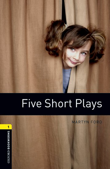 Oxford Bookworms Playscripts New Edition 1 Five Short Plays